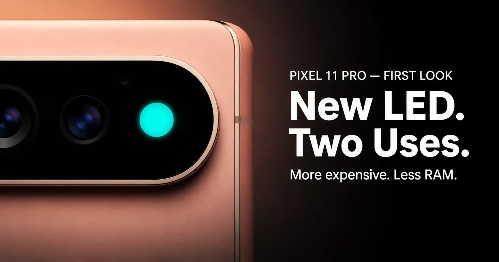 Google Pixel 11 Pro: New LED, Two Uses, Higher Price — Is It Worth It?